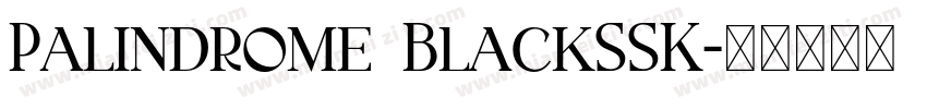Palindrome BlackSSK字体转换